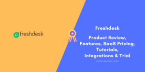 #PS28 - Freshdesk Reviews & SaaS Pricing – Features Tutorials Integrations