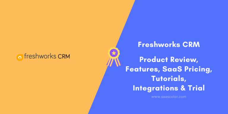 #PS31 - Freshworks CRM Reviews & SaaS Pricing – Features Tutorials Integrations