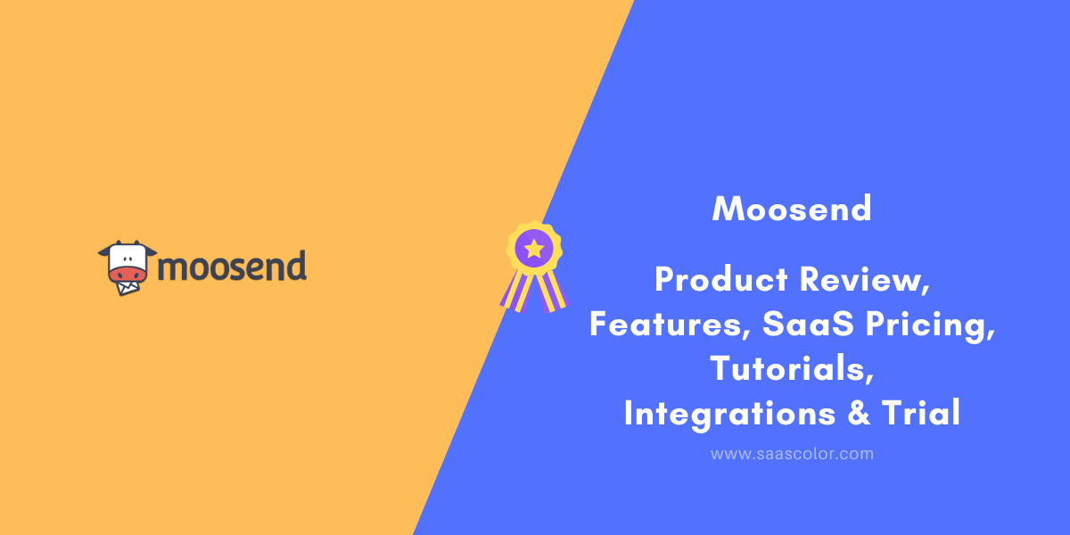 #PS53 - Moosend Reviews & SaaS Pricing – Features Tutorials Integrations